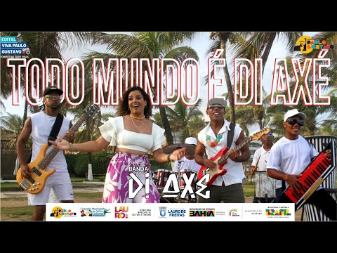 Todo Mundo É Di Axé - Banda Di Axé