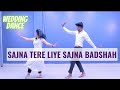sajna tere liye sajna Badshah ft. Payal Dev | new wedding song| Parveen Sharma Choreography