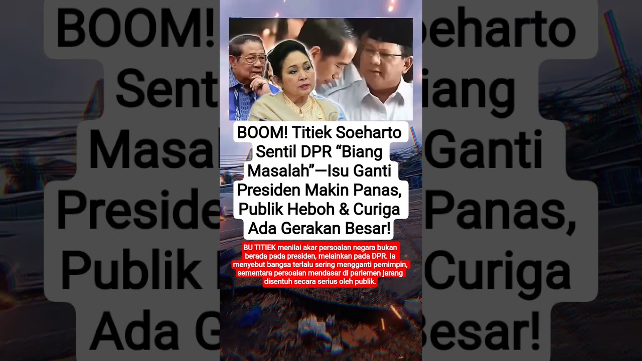 🔥 Titiek Sentil DPR! Isu Ganti Presiden Makin Panas, Publik Heboh #shorts #viralvideo