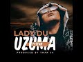 Lady Du - uZuma Yi Star (Official Audio) 🔥🔥🔥🔥