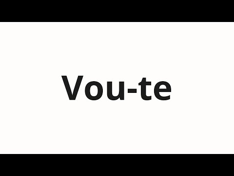 How to pronounce Vou-te