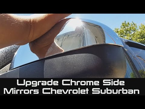How to Upgrade Chrome Side Mirrors on Chevrolet Suburban | Tahoe
