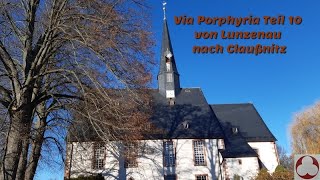 Via Porphyria Teil 10 von Lunzenau nach Claußnitz