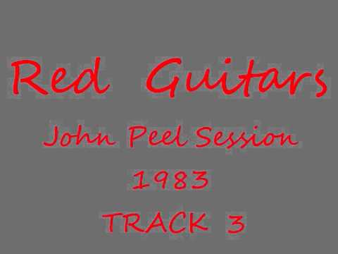 Red Guitars John Peel session 6 Aug 83 "Dive"