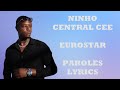 Ninho ft. Central Cee - Eurostar (Paroles/Lyrics)