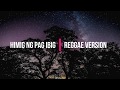 Himig ng Pag ibig - Reggae Version