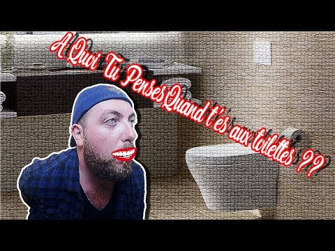 A QUOI TU PENSES QUAND.. T'ES AUX TOILETTES ! #2