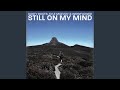 Still On My Mind