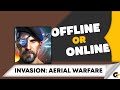 Invasion: Aerial Warfare game offline or online ?