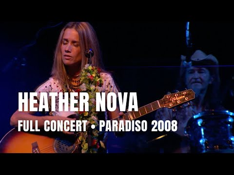 Heather Nova - Full concert | Live at Paradiso Amsterdam 2008