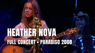 Heather Nova - Full concert | Live at Paradiso Amsterdam 2008