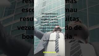 Experiência é Resultado das Escolhas