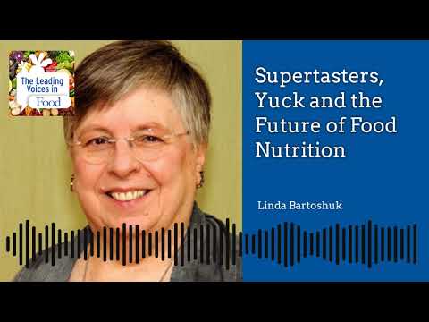 Supertasters, Yuck, and the Future of Food Nutrition