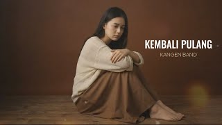 Download lagu Kembali Pulang - Kangen Band | Cover by Aini mp3