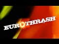 Eurothrash Trailer