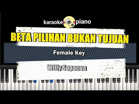 Karaoke - Beta Pilihan Bukan Tujuan -  Female Key - Karaoke Bata yang jadi sombar - Willy Sopacua