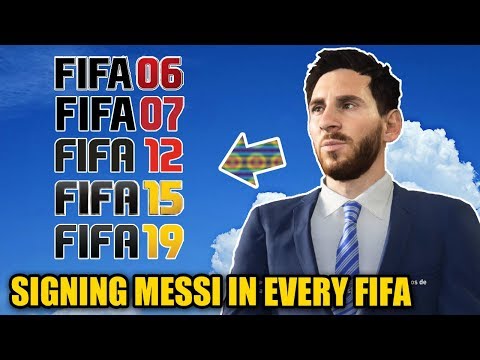 SIGNING MESSI IN EVERY FIFA (FIFA 06 to 19) - Career Mode
