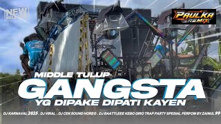 Download lagu DJ GANGSTA MIDEL NULUP YG DIPAKE BATTLE DI KAYEN PATI BY PAULKA REMIX mp3