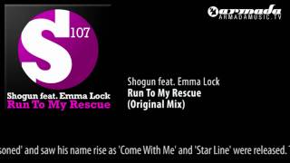 Shogun feat. Emma Lock  - Run To My Rescue (Original Mix)