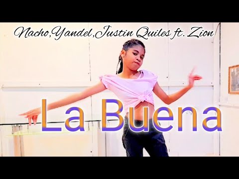 Nacho,Yandel,Justin Quiles ft. Zion - La Buena|Dance Choreography