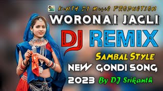 Download lagu WORONAI JAGLI #Pandurang mesram#new Gondi DJ song 2023#By DJ SRIKANTH REMIX#new Gondi songs 2023 mp3