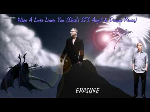 Erasure - When A Lover Leaves You (Steve's SFS Angel & Demons Remix)