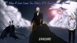 Erasure - When A Lover Leaves You (Steve&#39;s SFS Angel &amp; Demons Remix)