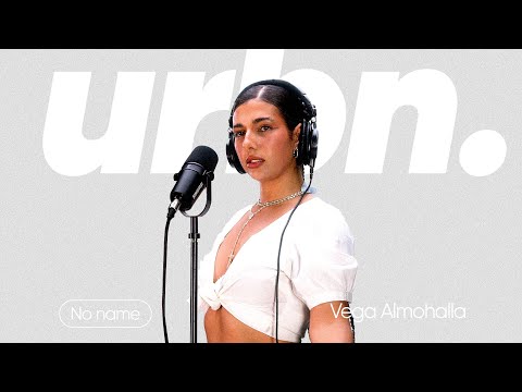 VEGA ALMOHALLA – No name | Urbn. Live Session 018 (Temp 2: Session 01)