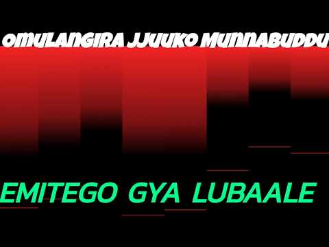 EMITEGO GYA LUBAALE - Omulangira Jjuuko Munnabuddu