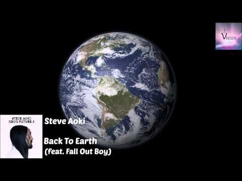 Steve Aoki - Back to Earth (feat. Fall Out Boy)