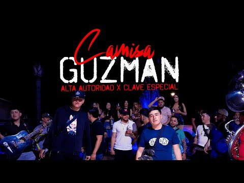 Alta Autoridad & Clave Especial - Camisa Guzman (Video Oficial) 2023