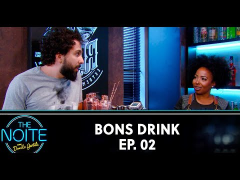 Bons Drink - Ep. 02 | The Noite (16/03/20)