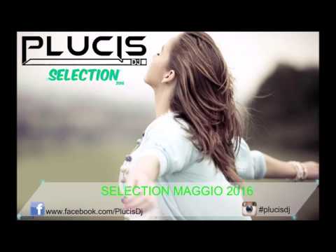 Plucis Dj SELECTION - Tormentoni MAGGIO 2016