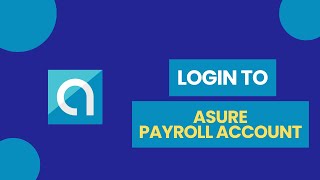 How to Login to Asure Payroll Account 2024