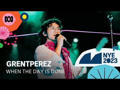 Grentperez - When The Day Is Done | Sydney New Year's Eve 2023 | ABC TV + iview