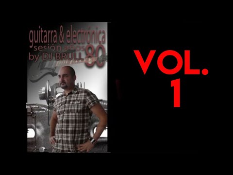 VOL 1 | DJ BRULL SESION AÑOS 80 RUTA DEL BAKALAO