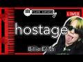 Hostage (LOWER -3) - Billie Eilish - Piano Karaoke Instrumental