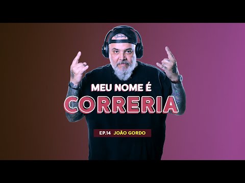 João Gordo - Meu Nome é Correria