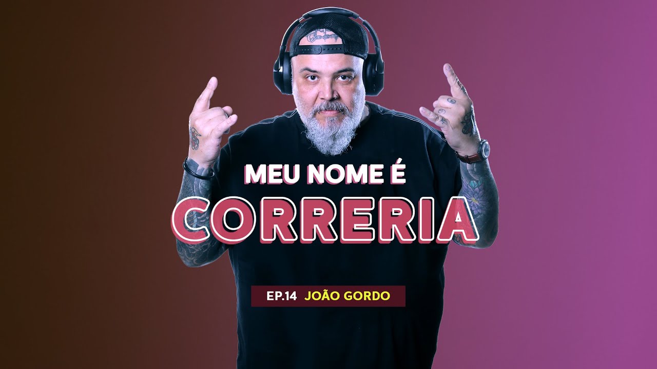 João Gordo - Meu Nome é Correria