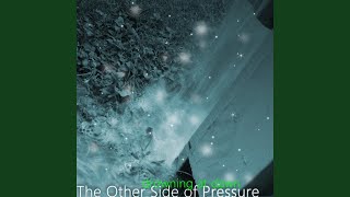 The Other Side of Pressure