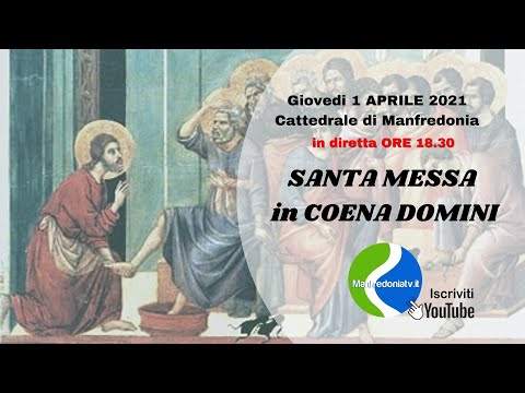 Ore 18.30 in diretta dalla Cattedrale di Manfredonia SANTA MESSA COENA DOMINI