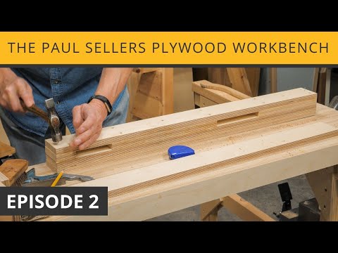 The Paul Sellers Plywood Workbench | Episode 2