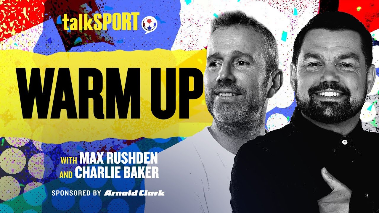 World Cup Warm Up with Max Rushden & Charlie Baker | 20-Jun-26 | 20-Jun-26