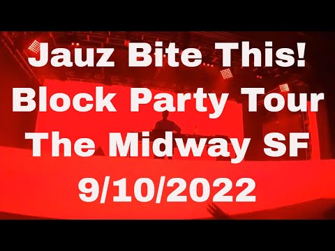 Jauz Bite This! Block Party Tour The Midway 9/10/2022