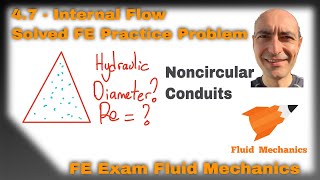 FE Exam Fluid Mechanics - 4.7 - Practice Problem - Hydraulic Diameter