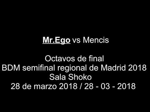 Mr.Ego vs Mencis - Octavos de final - BDM semifinal regional de Madrid 2018
