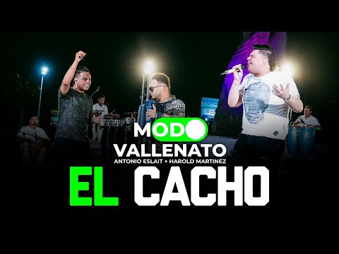 EL CACHO - ANTONIO ESLAIT & HAROLD MARTINEZ (FEAT. HAFFIT DAVID) - MODO VALLENATO