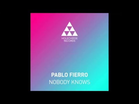 Pablo Fierro - Nobody Knows