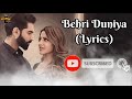 BEHRI DUNIYA LYRICS Parmish Verma Afsana Khan KhudaKareKeMohabbatItniGehri Mobile King Sagar Mane