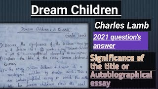 Significance of the title "Dream Children" by Charles Lamb or Autobiographical element in this essay